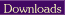 Downloads